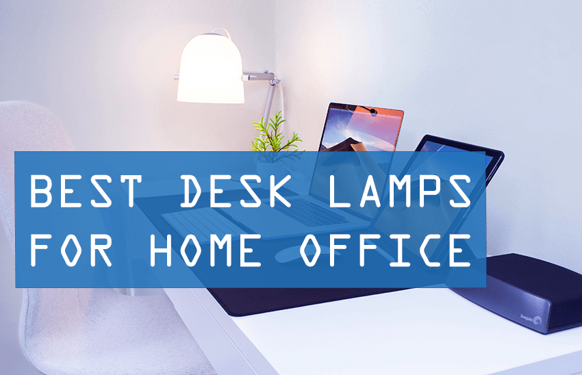 Best Desk Lamps for Home Office